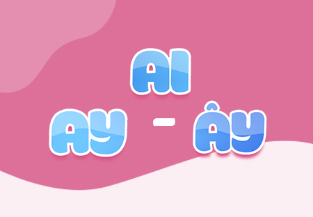 Bài 41. ai – ay – ây