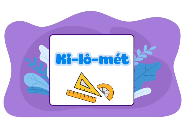 Bài 03. Ki-lô-mét.