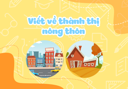 Viết về thành thị, nông thôn