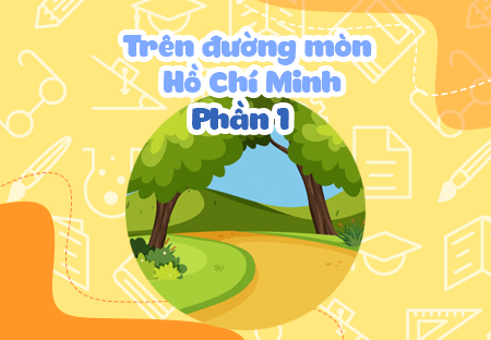 Trên đường mòn Hồ Chí Minh (Phần 1)