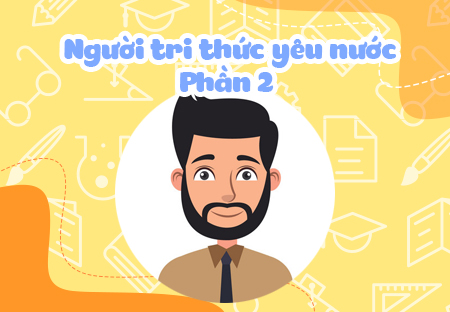 Người tri thức yêu nước (Phần 2)