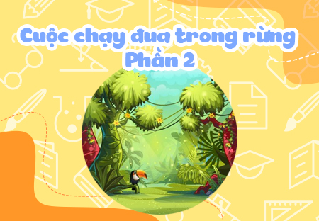 Cuộc chạy đua trong rừng (Phần 2)