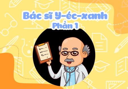Bác sĩ Y-éc-xanh (Phần 1)