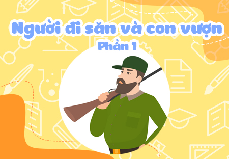 Người đi săn và con vượn (Phần 2)