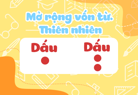 Mở rộng vốn từ: Thiên nhiên. Dấu chấm, dấu phẩy