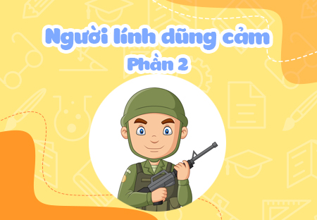 Người lính dũng cảm (Phần 2)
