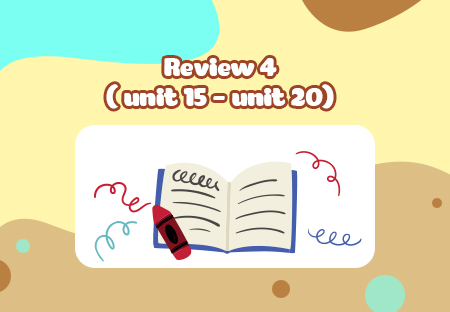 Review 4 (Unit 16 - Unit 20)