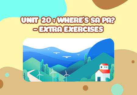 Unit 20: Where's Sa Pa? - Extra Exercises