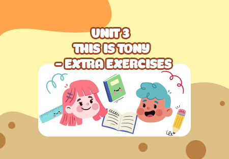 Unit 3: This is Tony - Extra Exercises