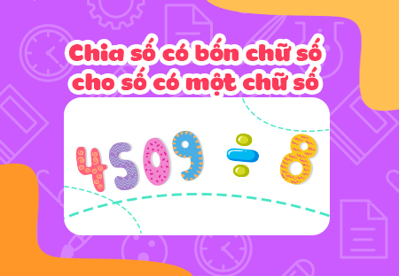 Chia số có bốn chữ số cho số có một chữ số