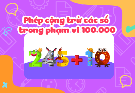 Phép cộng trừ các số trong phạm vi 100.000