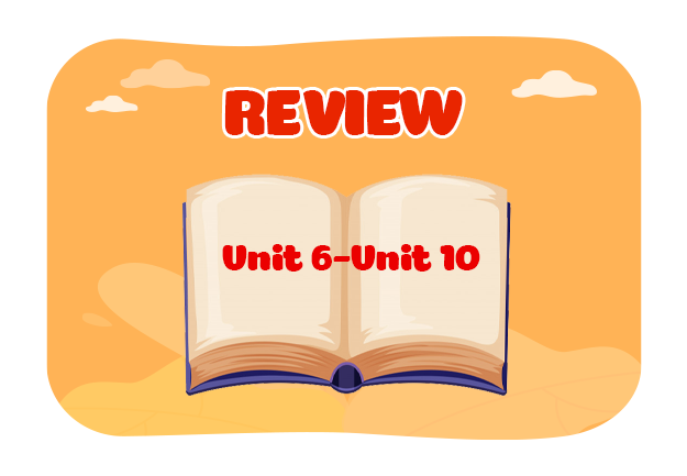 Review 2 (Unit 6 - Unit 10) (p.1)