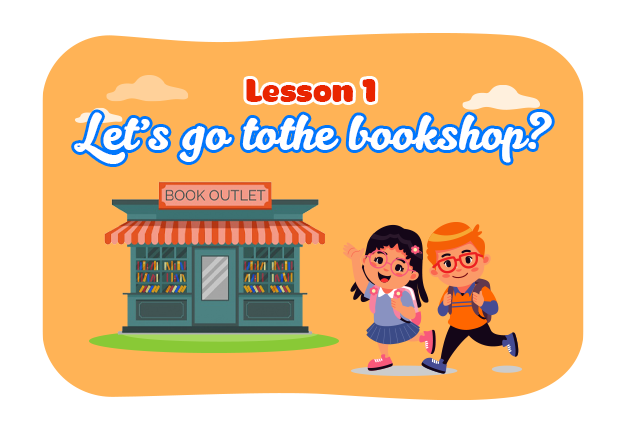 Unit 16: Let's go to the bookshop - Lesson 1