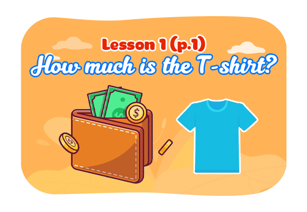 Unit 17: How much is the T-shirt? - Lesson 1 (p.1)