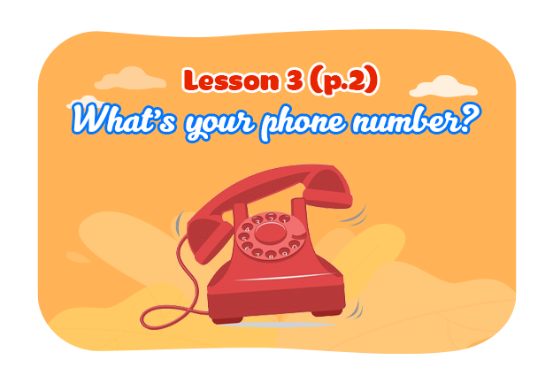 Unit 18: What's your phone number? - Lesson 3 (p.2)