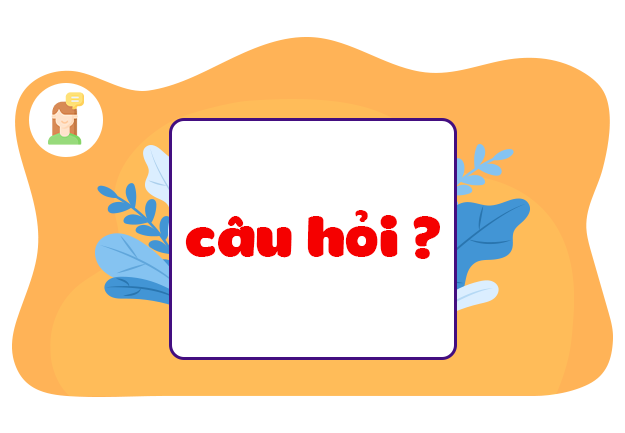 Câu hỏi và dấu chấm hỏi