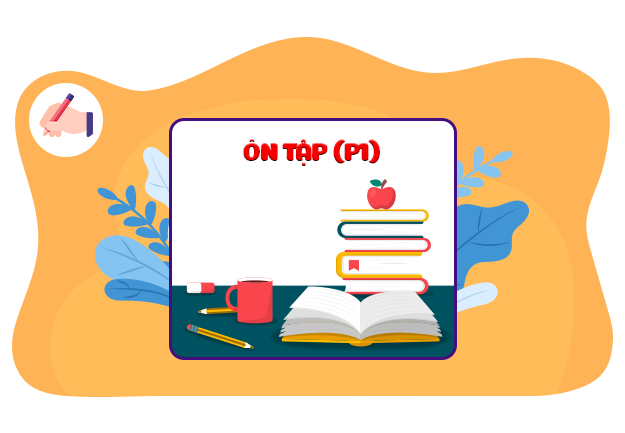 Ôn tập cuối học kì I (Phần 1)