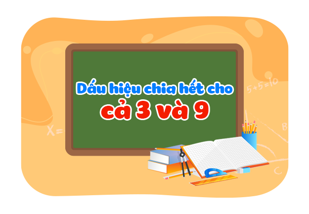 Dấu hiệu một số chia hết cho cả 3 và 9