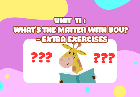 Unit 11: What's the matter with you? - Extra Exercises (p.1)