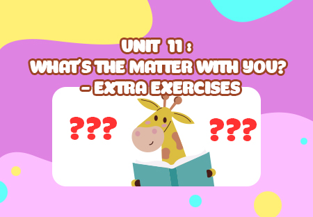 Unit 11: What's the matter with you? - Extra Exercises (p.2)