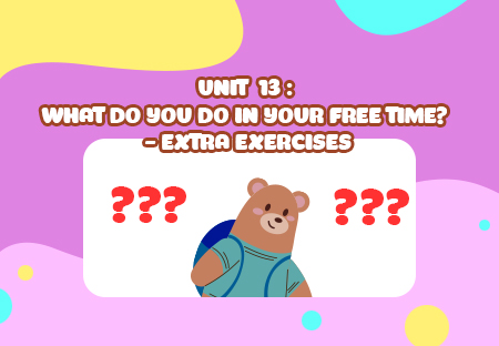 Unit 13: What do you do in your free time? - Extra Exercises (p.1)