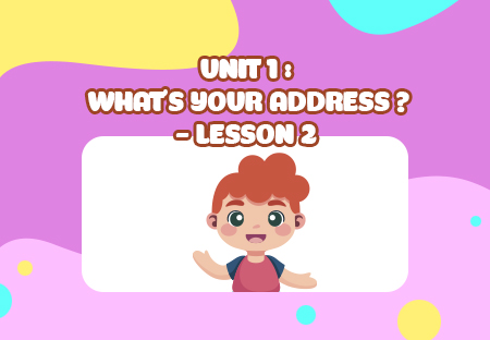 Unit 1: What's your address? - Lesson 2