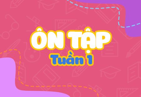 Ôn tập tuần 1