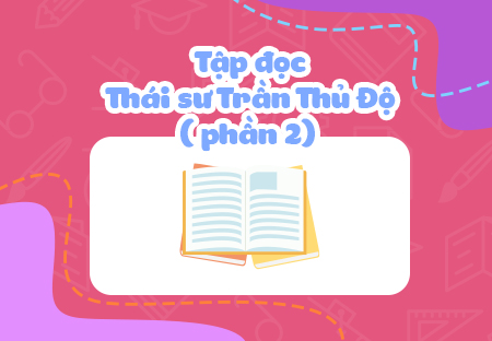 Thái sư Trần Thủ Độ (Phần 2)