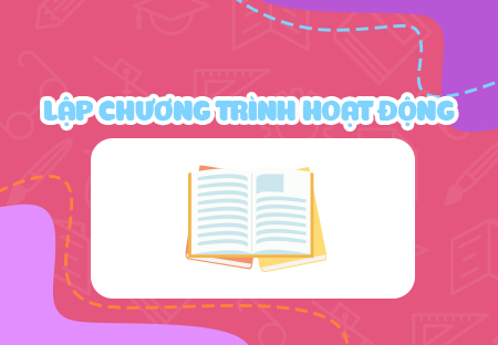 Lập chương trình hoạt động