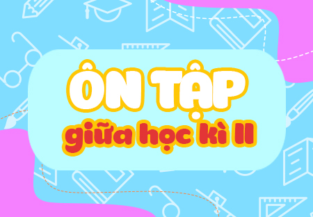 Ôn tập giữa học kì II