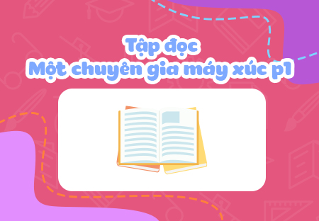 Một chuyên gia máy xúc (Phần 1)