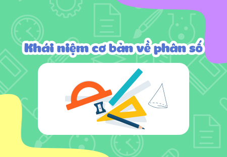 Khái niệm cơ bản về phân số