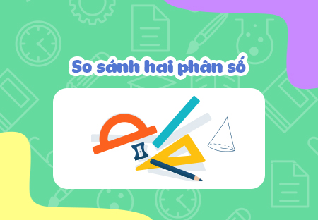 So sánh hai phân số.